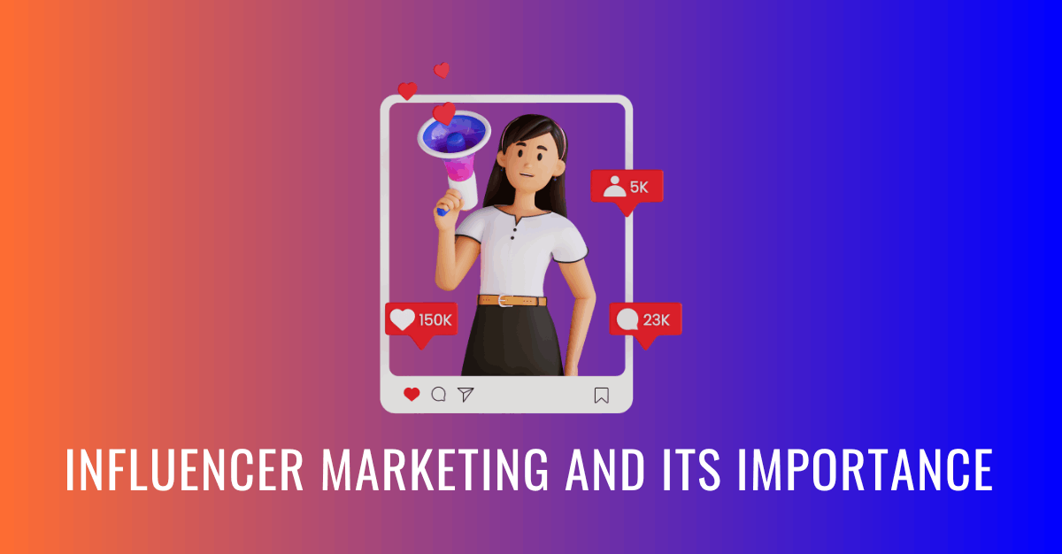 Importance of Influencer Marketing for Modern Business